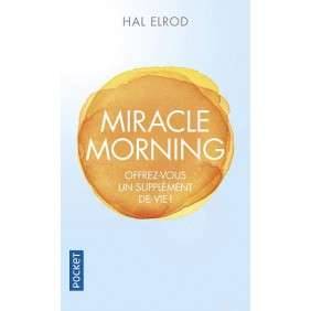 Miracle morning - Offrez-vous un supplément de vie - Poche