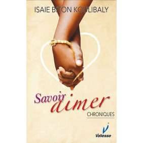 Savoir aimer - ISAIE BITON COULIBALY