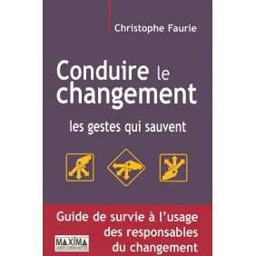 CONDUIRE LE CHANGEMENT LES GESTES QUI SAUVENT