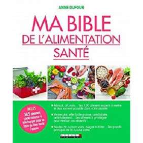 MA BIBLE DE L'ALIMENTATION SANTE