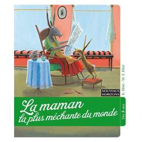 LA MAMAN LA PLUS MECHANTE DU MONDE