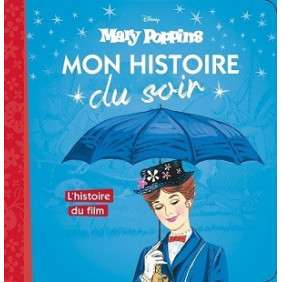 MARY POPPINS - L'HISTOIRE DU FILM