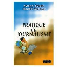 Pratique du journalisme- Henry Schulte & Marcel P