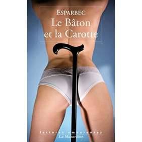 LE BATON ET LA CAROTTE