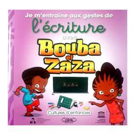 BOUBA ET ZAZA JE M'ENTRAINE AUX GESTE DE L ECRITURE