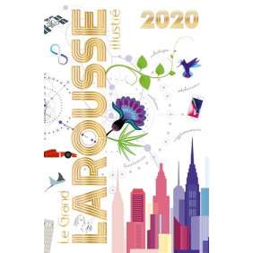 DICTIONNAIRE GRAND LAROUSSE ILLUSTRE 2020