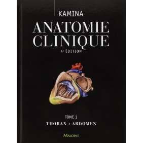 ANATOMIE CLINIQUE. TOME 3: THORAX, ABDOMEN, 4E ED.