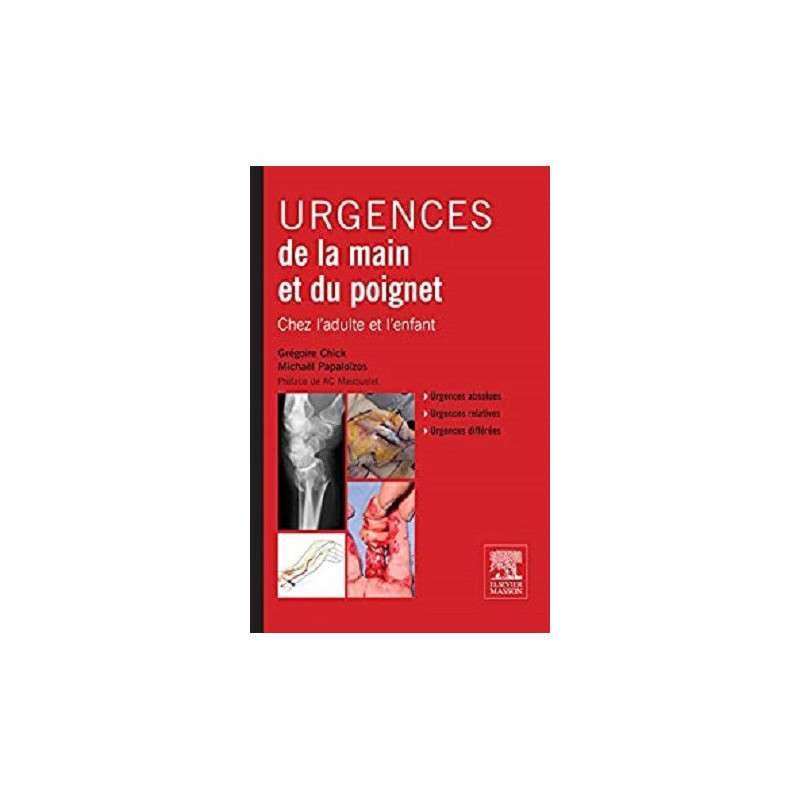 URGENCES DE LA MAIN ET DU POIGNET URGENCES DE LA MAIN ET DU POIGNET