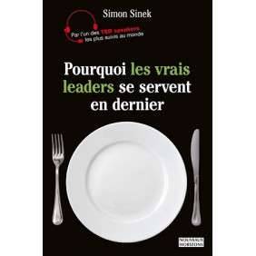 POURQUOI LES VRAIS LEADERS SE SERVENT EN DERNIER