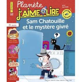 PLANETE J'AIME LIRE N°47 -SAM CHATOUILLE ET LE MYSTERE GIVRE