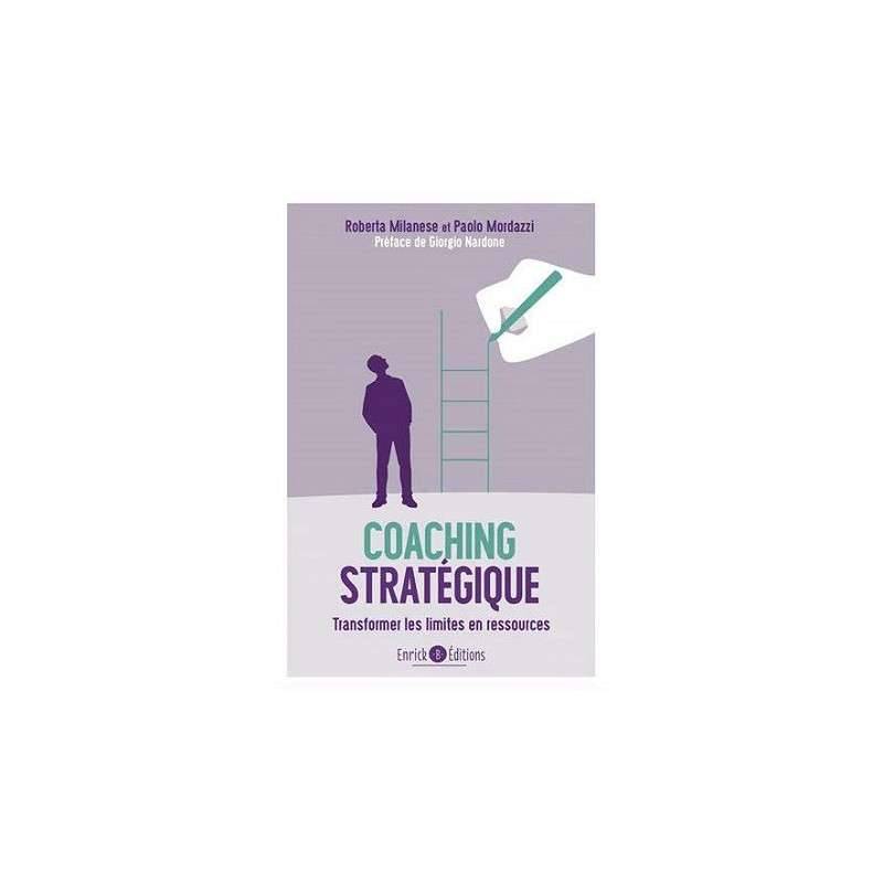 COACHING STRATÉGIQUE : TRANSFORMER LES LIMITES EN RESSOURCES