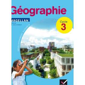 MAGELLAN GEOGRAPHIE CYCLE 3 - MANUEL DE L'ELEVE ED 2012