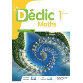 Maths 1re Spécialité Déclic - Grand Format Edition 2019