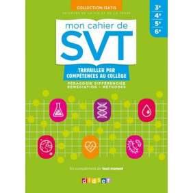 Mon cahier de SVT Isatis - Travailler par compétences au collège - Grand Format