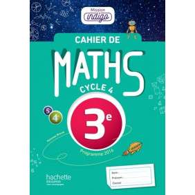 Maths 3e Cycle 4 Mission indigo - Cahier d'exercices