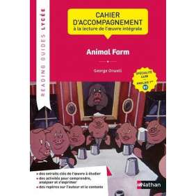 Animal Farm, George Orwell - Cahier d'accompagnement à la lecture de l'œuvre intégrale LLCE. Anglais 1re B2 - Grand Format