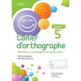Cahier d'orthographe 5e Cycle 4 Edition 2016