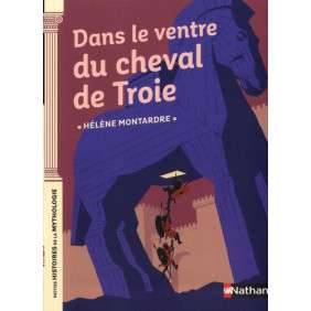 Dans le ventre du cheval de Troie - Dès 9 ans