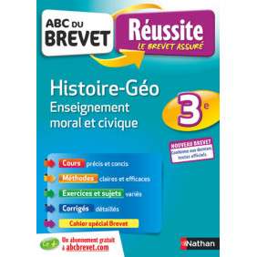 ABC REUSSITE BREVET HISTOIRE-GEO ENSEIGNEMENT MORAL ET CIVIQUE