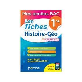 MES ANNEES BAC - LES FICHES HISTOIRE-GEO 1RE