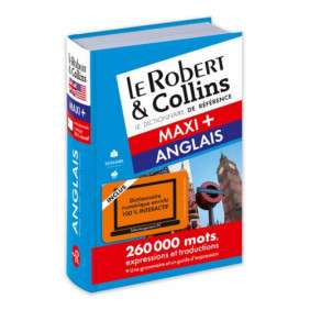 DICTIONNAIRE LE ROBERT & COLLINS MAXI PLUS ANGLAIS