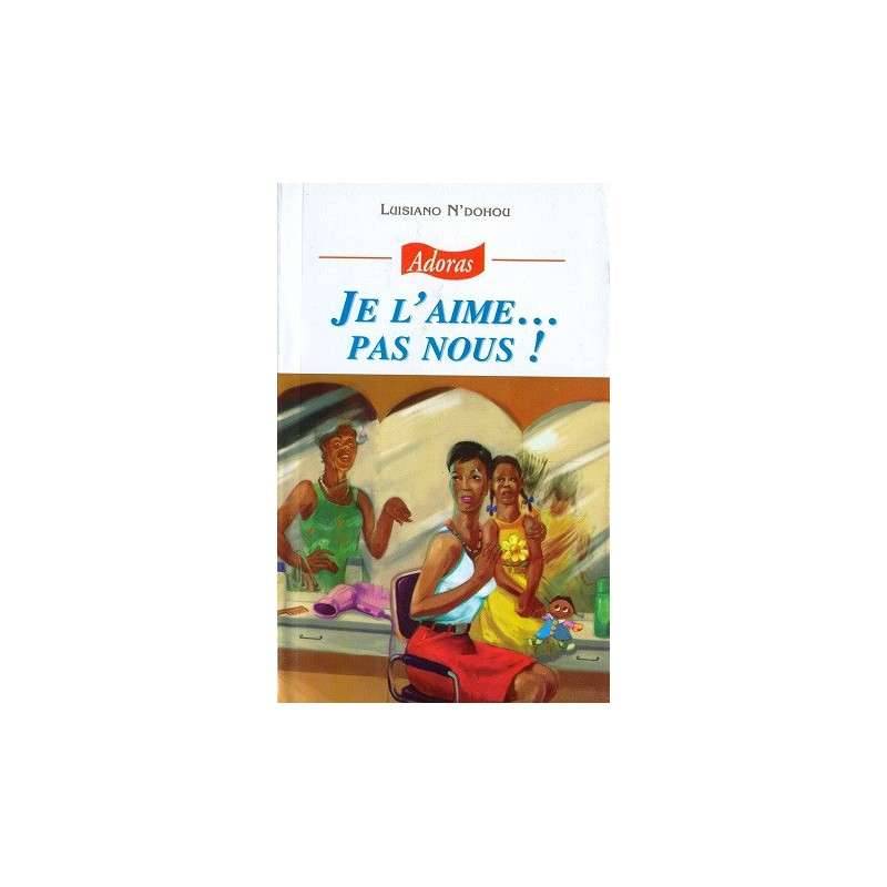 ADORAS N°77 JE L' AIME..... PAS NOUS