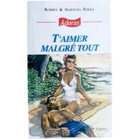 ADORAS N°30 T'AIMER MALGRE TOUT