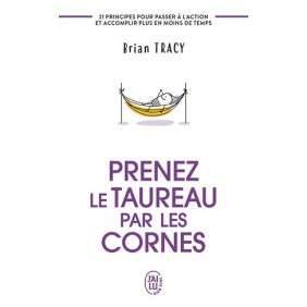 PRENEZ LE TAUREAU PAR LES CORNES