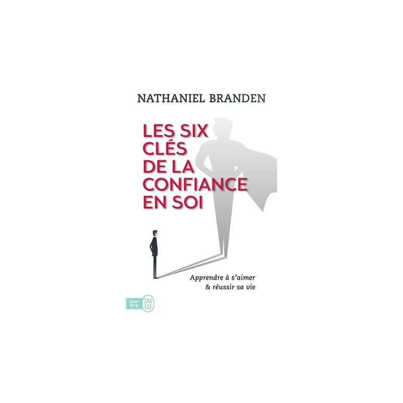 LES SIX CLES DE LA CONFIANCE E N SOI