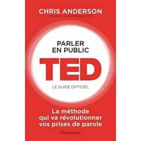 PARLER EN PUBLIC : TED, LE GUIDE OFFICIEL
