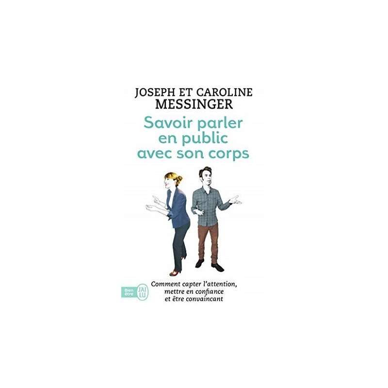 SAVOIR PARLER EN PUBLIC AVEC SON CORPS