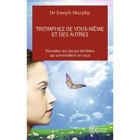 TRIOMPHEZ DE VOUS-MEME ET DES AUTRES