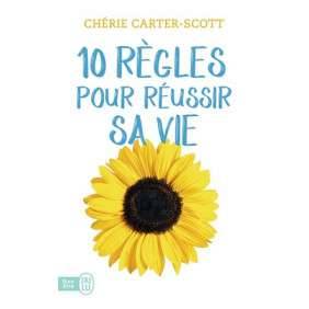 10 REGLES POUR REUSSIR SA VIE