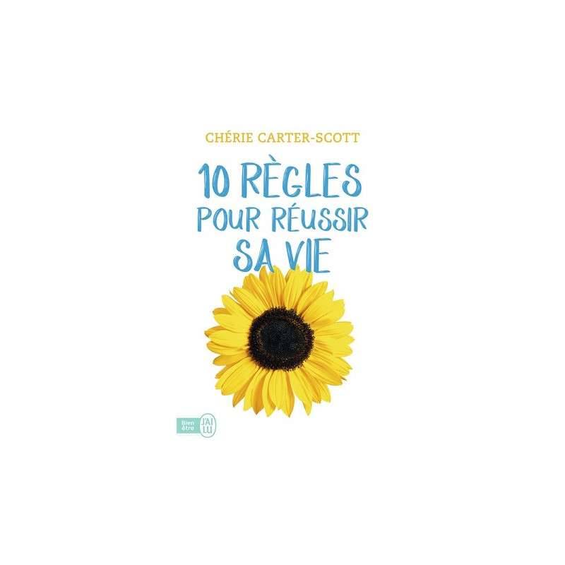 10 REGLES POUR REUSSIR SA VIE