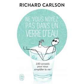 NE VOUS NOYEZ PAS DANS UN VERRE D'EAU