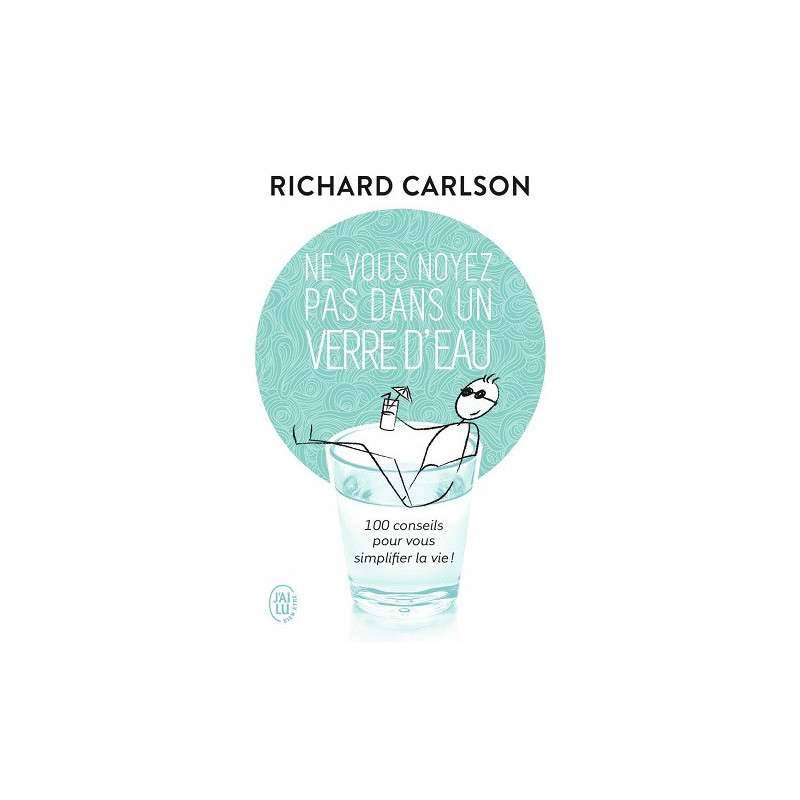NE VOUS NOYEZ PAS DANS UN VERRE D'EAU
