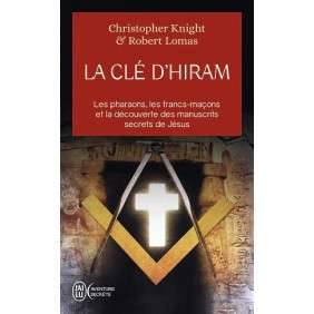 LA CLE D'HIRAM : LES PHARAONS, LES FRANCS-MACONS