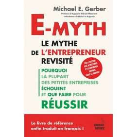 E-MYTH - LE MYTHE DE L'ENTREPRENEUR REVISITE (GERBER,E.MICHAEL)NOUVEAUX HORIZONS
