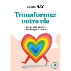 TRANSFORMEZ VOTRE VIE
