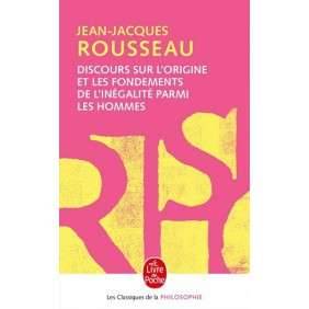 Discours sur l'origine et les fondements de l'inégalité parmi les hommes précédé de Discours  - Poche