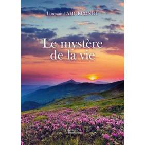 LE MYSTERE DE LA VIE