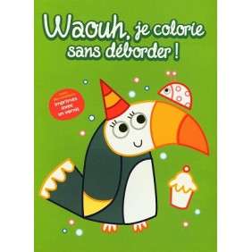 WAOUH, JE COLORIE SANS DEBORDER ! - TOUCAN