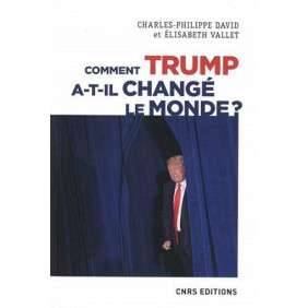 COMMENT TRUMP A CHANGE NOTRE MONDE