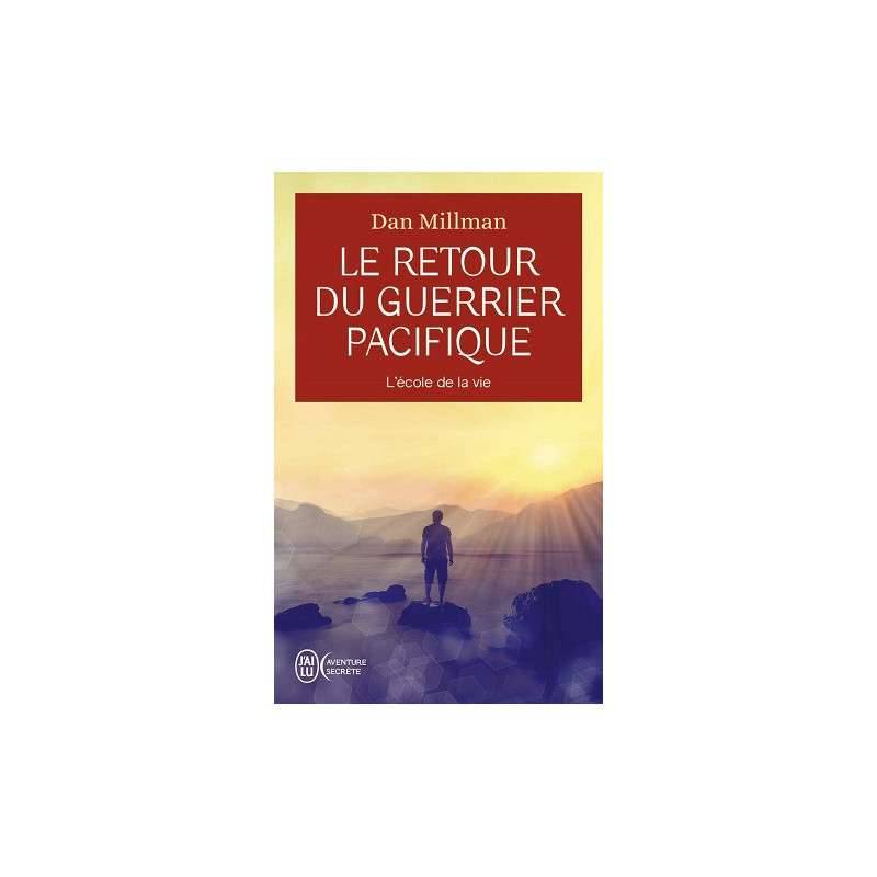 LE RETOUR DU GUERRIER PACIFIQUE - L'ECOLE DE LA VIE
