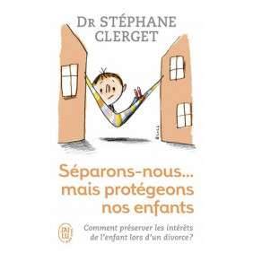 SEPARONS-NOUS... MAIS PROTEGEONS NOS ENFANTS