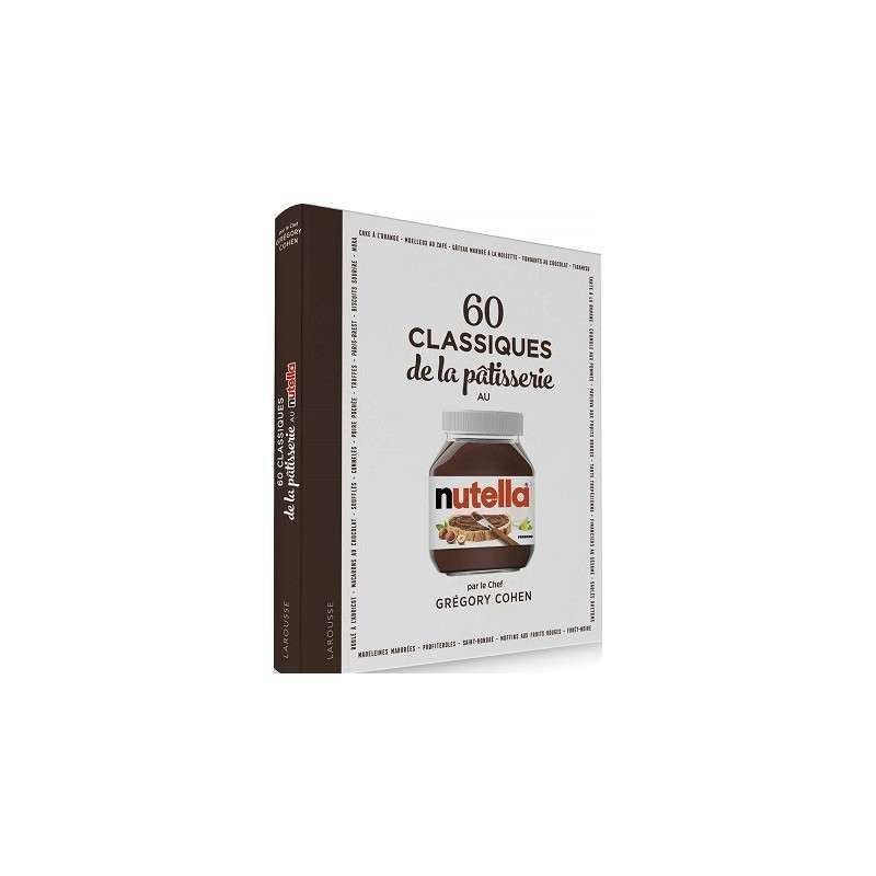 60 GATEAUX TROP BONS AU NUTELLA