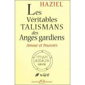 LES VERITABLES TALISMANS DES ANGES GARDIENS