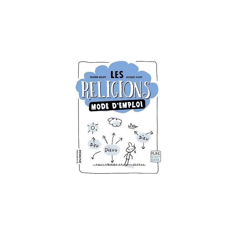 LES RELIGIONS MODE D'EMPLOI