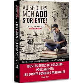 AU SECOURS MON ADO S'ORIENTE !