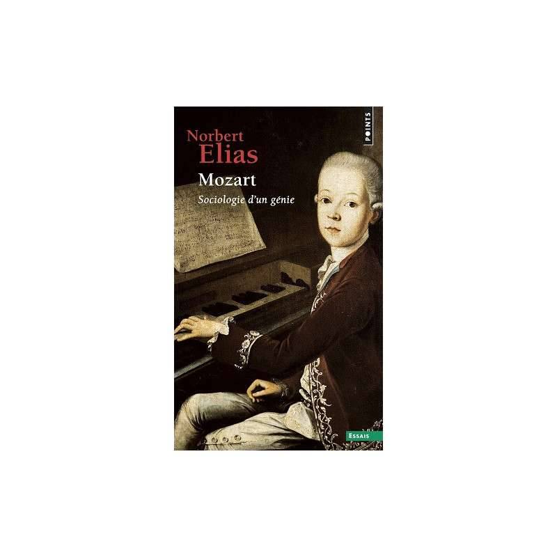 MOZART, SOCIOLOGIE D'UN GENIE